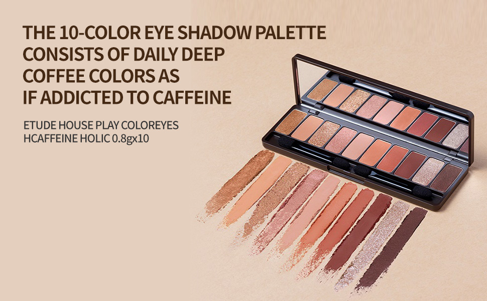 Etude House Play Color Eye 0.8 g. x 10 #Caffeine Holic