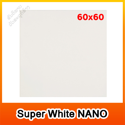 ແກນິດໂຕ້ Granito Super White Nano 60x60