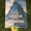 In the Shadow of the Mountain